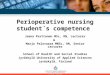 School of Health and Social Studies Perioperative nursing student´s competence Jaana Perttunen MSc, RN, Lecturer & Marjo Palovaara MNSc, RN, Senior Lecturer