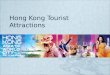 Hong Kong Tourist Attractions. Content  Hong Kong Island  Kowloon  New Territories  Outlying Islands