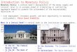 Introduction to Monetary Policy Monetary Policy: A central bank’s manipulation of the money supply and interest rates in an economy aimed at stimulating