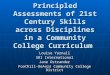 Principled Assessments of 21st Century Skills across Disciplines in a Community College Curriculum Louise Yarnall SRI International Jane Ostrander Foothill-DeAnza