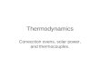 Thermodynamics Convection ovens, solar power, and thermocouples