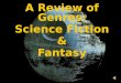 A Review of Genres: Science Fiction & Fantasy. A Few Suggestions