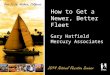 How to Get a Newer, Better Fleet Gary Hatfield Mercury Associates