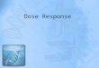Dose Response. SOMATIC AND GENETIC DAMAGE FACTORS The amount of somatic and genetic biologic damage a human being suffers as a result of radiation exposure
