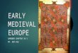 EARLY MEDIEVAL EUROPE GARDNER CHAPTER 16-1 PP. 407-415