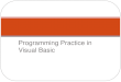 Programming Practice in Visual Basic The Initial Visual Basic Screen Toolbox Project Explorer window Properties window Form Menu bar Description pane