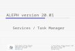 ALEPH version 20.01 Services / Task Manager South Dakota Library Network 1200 University, Unit 9672 Spearfish, SD 57799  © South Dakota Library