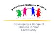 Developing a Range of Options in Your Community Supported by DPI Preschool IDEA Discretionary Funds