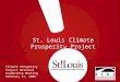 St. Louis Climate Prosperity Project Climate Prosperity Project National Leadership Meeting February 21, 2009