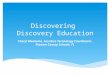 Discovering Discovery Education Cheryl Woolwine, Assistive Technology Coordinator, Putnam County Schools, FL