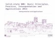 EPSRC UK National Solid-state NMR Service at Durham Solid-state NMR: Basic Principles, Practice, Interpretation and Applications 2015 Interpretation and