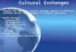 Cultural Exchanges OGT Benchmark: Analyze the way that contacts between people of different cultures result in exchanges of cultural practices. World