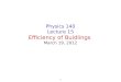 1 Physics 140 Lecture 15 Efficiency of Buidlings March 19, 2012