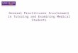 General Practitioner Involvement in Tutoring and Examining Medical Students