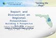 Report and Discussion on Regional Priorities: Building A Prospectus for the Central Florida Partnership Central Florida Congress of Regional Leaders “Turning