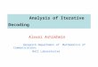 Analysis of Iterative Decoding Alexei Ashikhmin Research Department of Mathematics of Communications Bell Laboratories