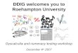 DDIG welcomes you to Roehampton University Dyscalculia and numeracy testing workshop December 4 th 2007