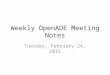 Weekly OpenADE Meeting Notes Tuesday, February 24, 2015