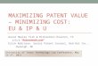 MAXIMIZING PATENT VALUE – MINIMIZING COST: EU & IP & U David Healey Fish & Richardson Houston, TX a/k/a “Patentmath.com” Erick Robinson, Senior Patent