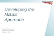 1 Developing the MBSE Approach Tony Ramanathan Principal Engineer Network Rail