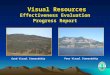 Visual Resources Visual Resources Effectiveness Evaluation Progress Report Good Visual Stewardship Poor Visual Stewardship