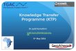 Knowledge Transfer Programme (KTP) Dr. Judit Kumuthini Judit.kumuthini@cpgr.org.za 5 th May 2014 1