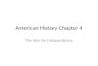 American History Chapter 4 The War for Independence