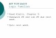 EET 1131 Unit 9 Logic Families  Read Kleitz, Chapter 9.  Homework #9 and Lab #9 due next week.  Quiz next week