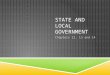 STATE AND LOCAL GOVERNMENT Chapters 12, 13 and 14