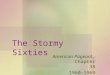 The Stormy Sixties American Pageant, Chapter 38 1960-1969