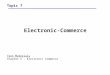 Electronic-Commerce Topic 7 Text Materials Chapter 5 – Electronic Commerce