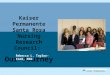 Kaiser Permanente Santa Rosa Nursing Research Council: Our Journey Rebecca L. Taylor-Ford, MSN