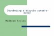 Developing a bicycle speed-o-meter Midterm Review