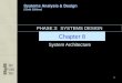 Systems Analysis & Design (Sixth Edition) 1 Chapter 8 System Architecture PHASE 3: SYSTEMS DESIGN