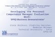 Developing the Personal Competence Manager Evaluation Work: ‘EPIQ Business Demonstrator’ Elena Shoikova, Vladislav Denishev, Radoslav Milanov Technical