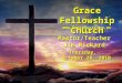 Grace Fellowship Church Pastor/Teacher Jim Rickard Thursday, October 28, 2010 