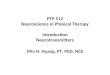 PTP 512 Neuroscience in Physical Therapy Introduction Neurotransmitters Min H. Huang, PT, PhD, NCS