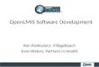OpenLMIS Software Development Ron Pankiewicz, VillageReach Evan Waters, Partners In Health