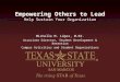 Empowering Others to Lead Help Sustain Your Organization Michelle M. López, M.Ed. Associate Director, Student Development & Retention Campus Activities