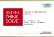 Copyright © 2005 Rockwell Automation, Inc. All rights reserved. 1 Power Programming V2.1 Kevin Miller, SYD Darryl Jacobs, Rockwell Automation