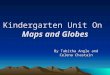 Kindergarten Unit On Maps and Globes By Tabitha Angle and Celena Chastain