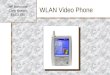 WLAN Video Phone Jeff Manuszak Chris Knaack EECS 488