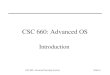 CSC 660: Advanced Operating SystemsSlide #1 CSC 660: Advanced OS Introduction