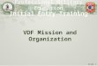 Slide 1 VDF Mission and Organization Professional Military Education Initial Entry Training