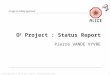 ALICE Plenary | March 24, 2014 | Pierre Vande Vyvre O 2 Project : Status Report Pierre VANDE VYVRE 1