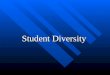 Student Diversity. In what ways are students diverse?