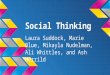 Social Thinking Laura Suddock, Marie Blue, Mikayla Nudelman, Ali Whittles, and Ash Herrild