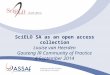 SciELO SA as an open access collection Louise van Heerden Gauteng IR Community of Practice 4 September 2014