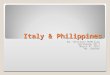 Italy & Philippines By: Brittany McMillan Sociology PD 7 March 4, 2012 Mr. Bunner