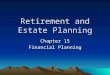 Retirement and Estate Planning Chapter 15 Financial Planning